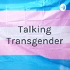 Talking Transgender