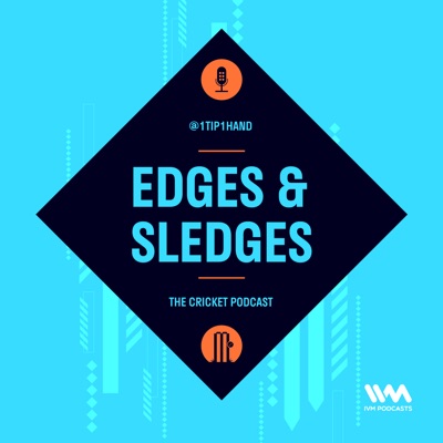 The Edges & Sledges Cricket Podcast The Edges & Sledges Cricket Podcast