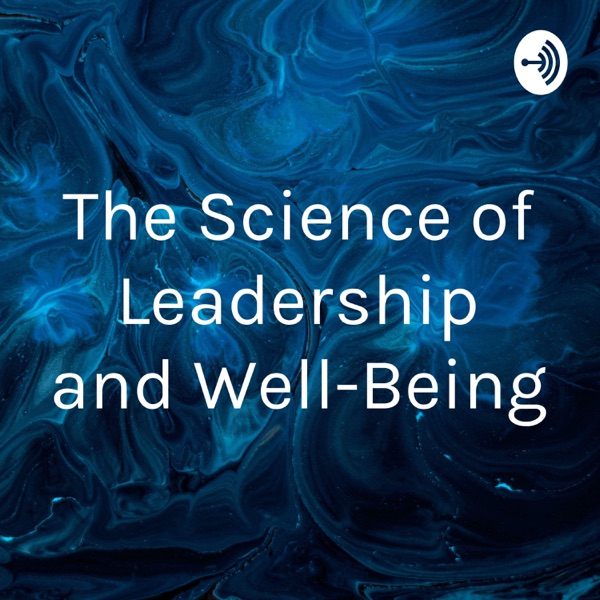 The Science of Leadership and Well-Being Artwork