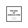 End of Agriculture artwork