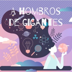 A Hombros de Gigantes