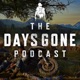 The Days Gone Podcast