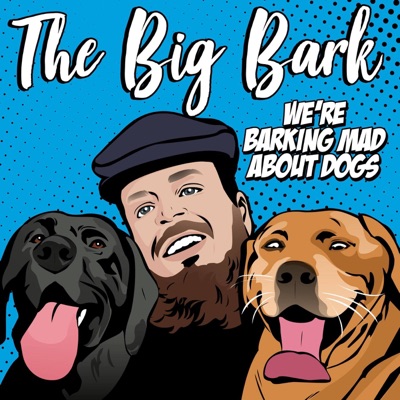 The Big Bark Dog podcast The Big Bark Dog podcast