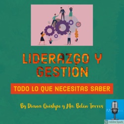 Liderazgo y Gestión, todo lo que necesitas saber