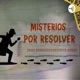 Misterios Por Resolver 