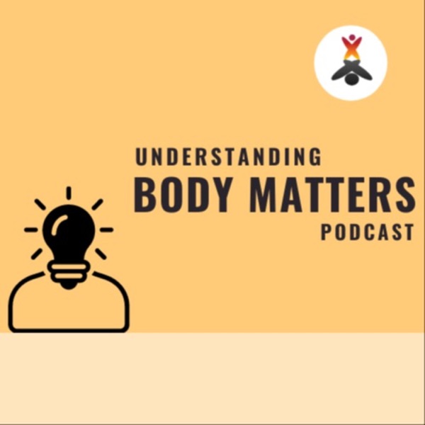 Understanding Body Matters Podcast Artwork