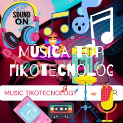 Música top -Tikotecnology