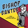Bishop Banter artwork