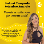 Podcast Prevenção ao suicídio: vamos falar sobre esse assunto? - Hortência