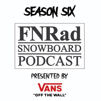 FNRad Snowboarding Podcast FNRad Snowboarding Podcast