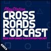 Cross Roads: The Video Game Podcast artwork