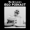 Mik Artistik's Ego Podcast artwork
