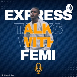 Express talks with Femi