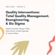 Quality Interventions: Total Quality Management, Re-engineering, & Six Sigma