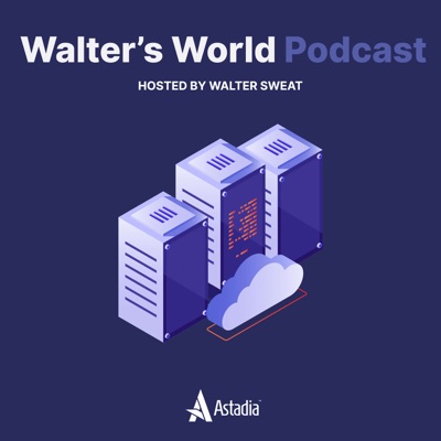 Walter's World: Mainframe Modernization Podcast Walter's World: Mainframe Modernization Podcast