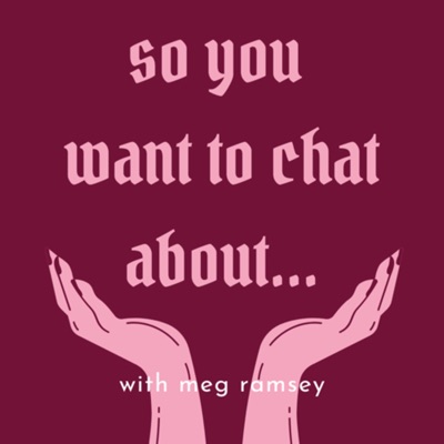 So You Want To Chat About So You Want To Chat About