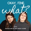 Okay, Fine. What? artwork