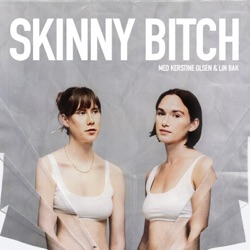 Prolog: Hvorfor Skinny Bitch?