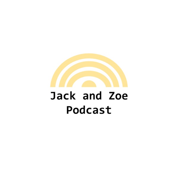 Jack and Zoe Podcast Artwork