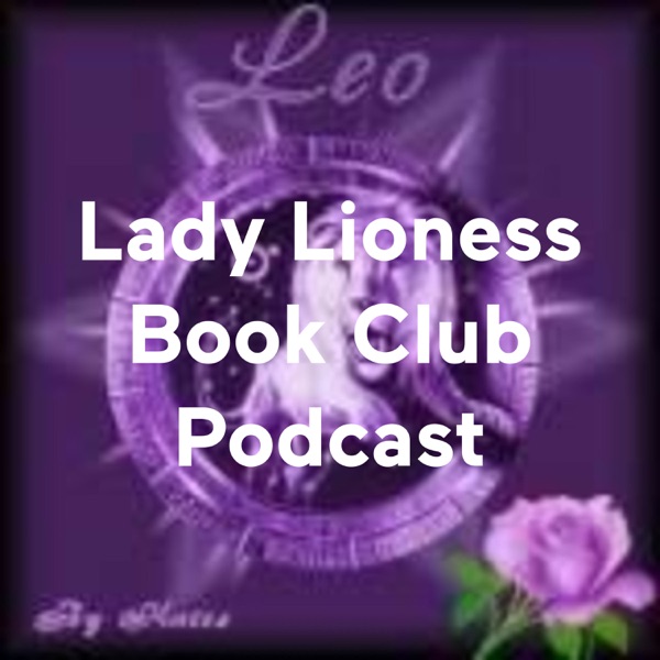 Lady Lioness Speaks Podcast Artwork