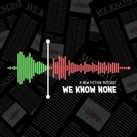 We Know None podcast