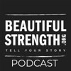 Beautiful Strength: The Podcast artwork