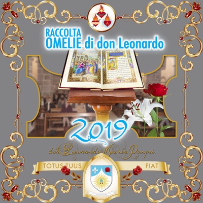 Omelie di don Leonardo Maria Pompei, 2019 Omelie di don Leonardo Maria Pompei, 2019