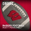 Bleav in Badgers - Wisconsin Badgers Football podcast artwork