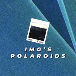 iMG's Polaroids: Episode 190.5 [April Fool's Day 2024 Special]