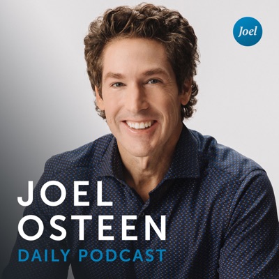 Joel Osteen Podcast Joel Osteen Podcast