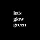 LET'S GLOW GREEN_EPISODE 29