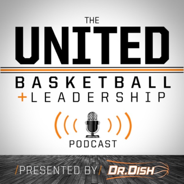 United Basketball & Leadership Podcast Artwork
