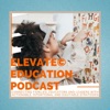 Elevate Education Podcast artwork