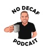 No Decaf Podcast artwork