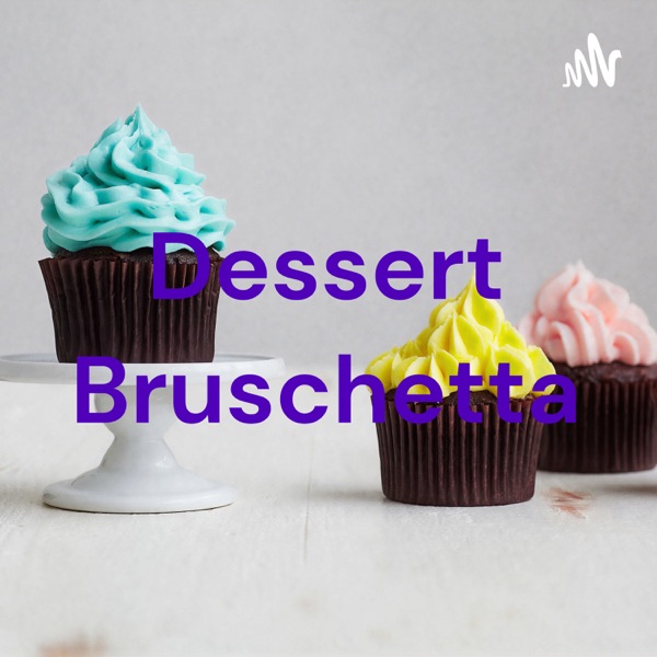Dessert Bruschetta Artwork