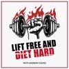 Lift Free And Diet Hard with Andrew Coates artwork