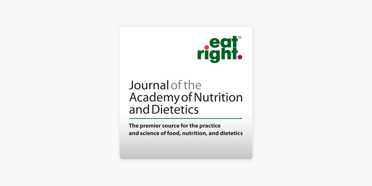 ‎Journal of the Academy of Nutrition and Dietetics Editor's Podcast on