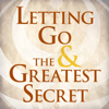 Letting Go & The Greatest Secret - Hale Dwoskin