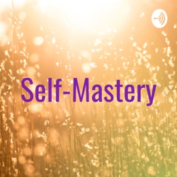 Self-Mastery