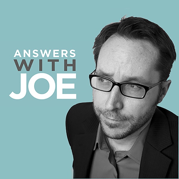 Answers With Joe Podcast