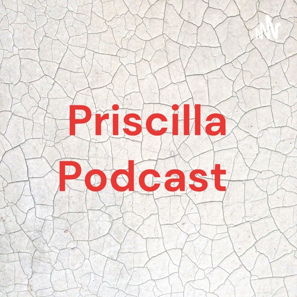 Priscilla Podcast Artwork