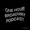 1 Hour Broadway Podcast artwork