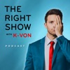 The Right Show Podcast w/ Comedian K-von artwork