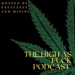 High As Fuck Podcast