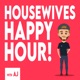 Housewives Happy Hour with AJ