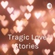 Tragic Love Stories 