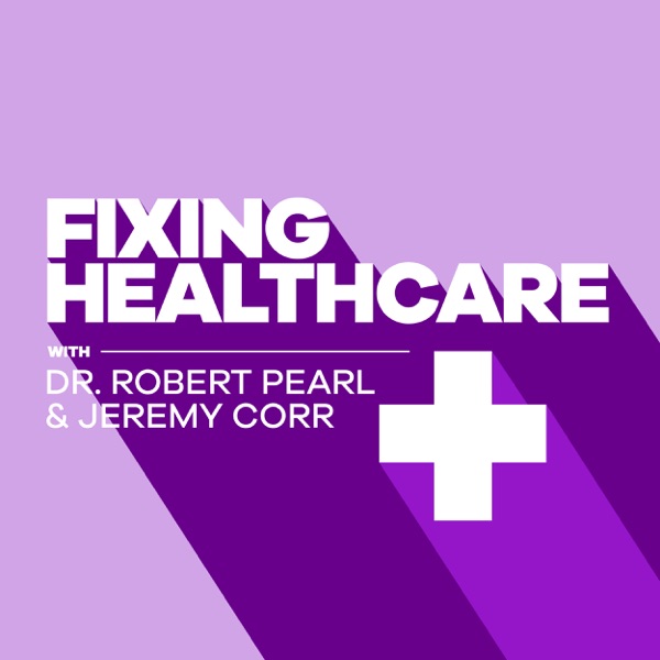Artwork for Fixing Healthcare Podcast