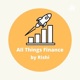 All Things Finance by Rishi