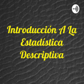 Introducción A La Estadística Descriptiva - Galilea Molina Cepeda