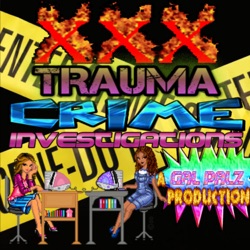 XXX Trauma Crime Investigations: A Gal Palz Production